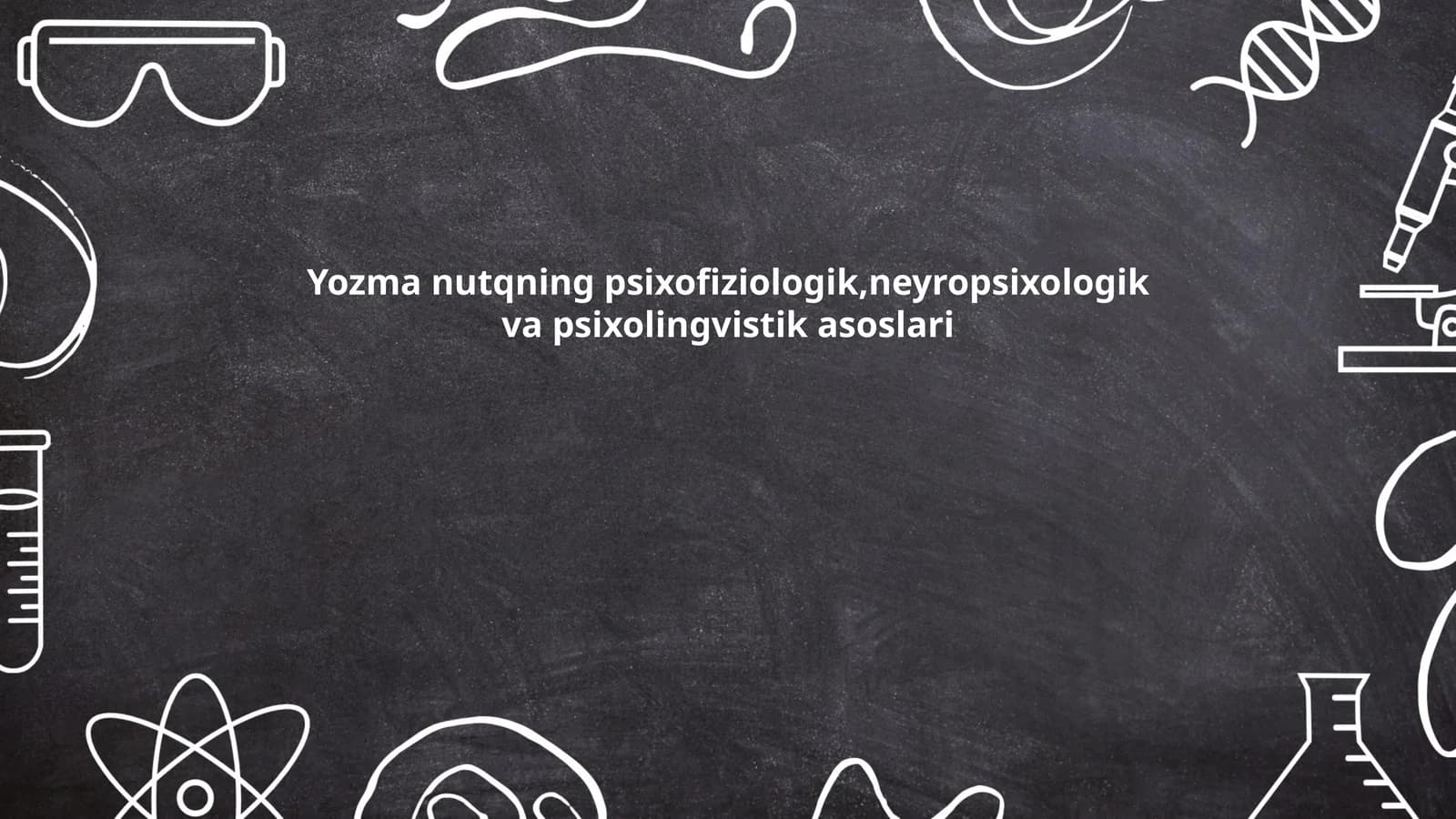 Yozma nutqning psixofiziologik xususiyatlari