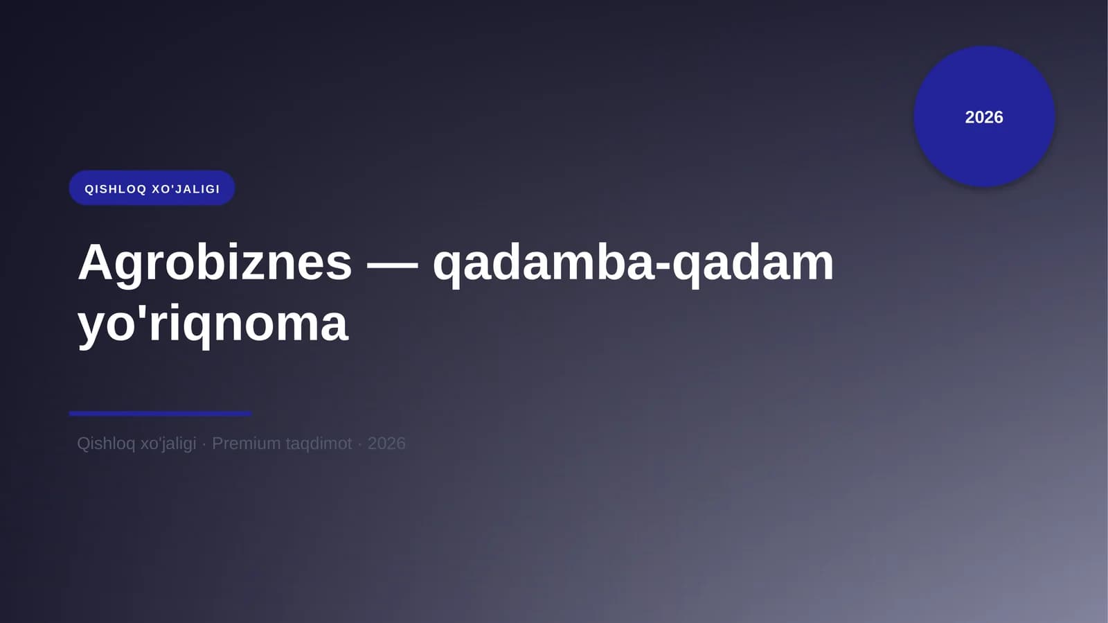 Agrobiznes — qadamba-qadam yo'riqnoma