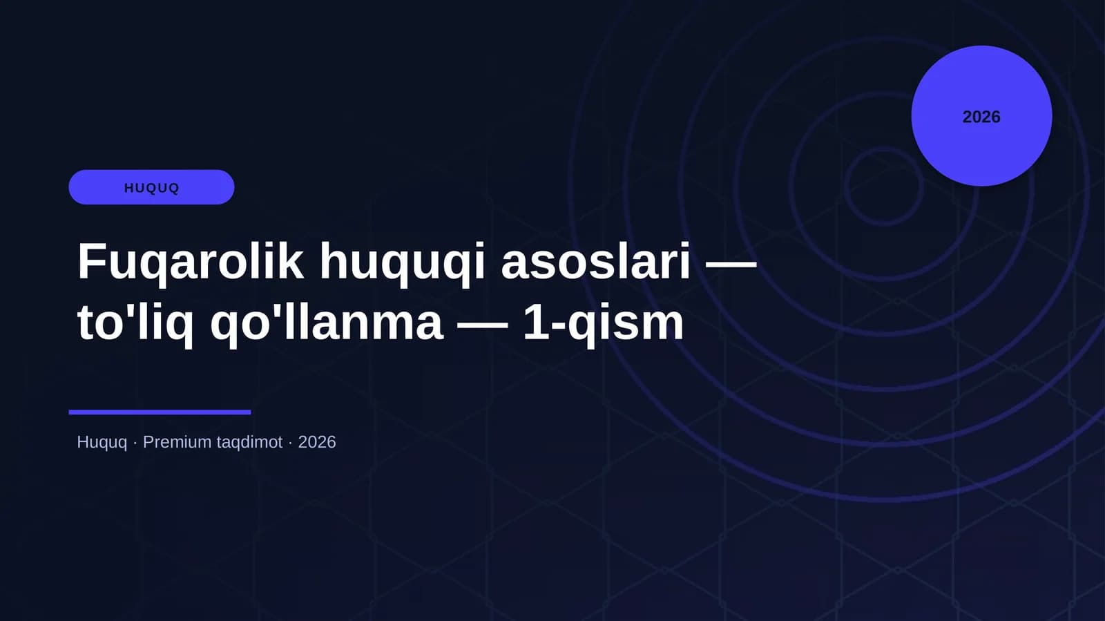 Fuqarolik huquqi asoslari — to'liq qo'llanma — 1-qism