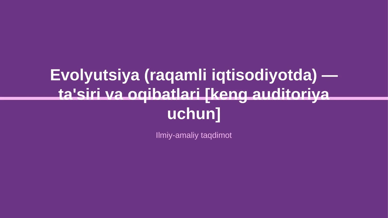 Evolyutsiya (raqamli iqtisodiyotda) — ta'siri va oqibatlari [keng auditoriya uchun]