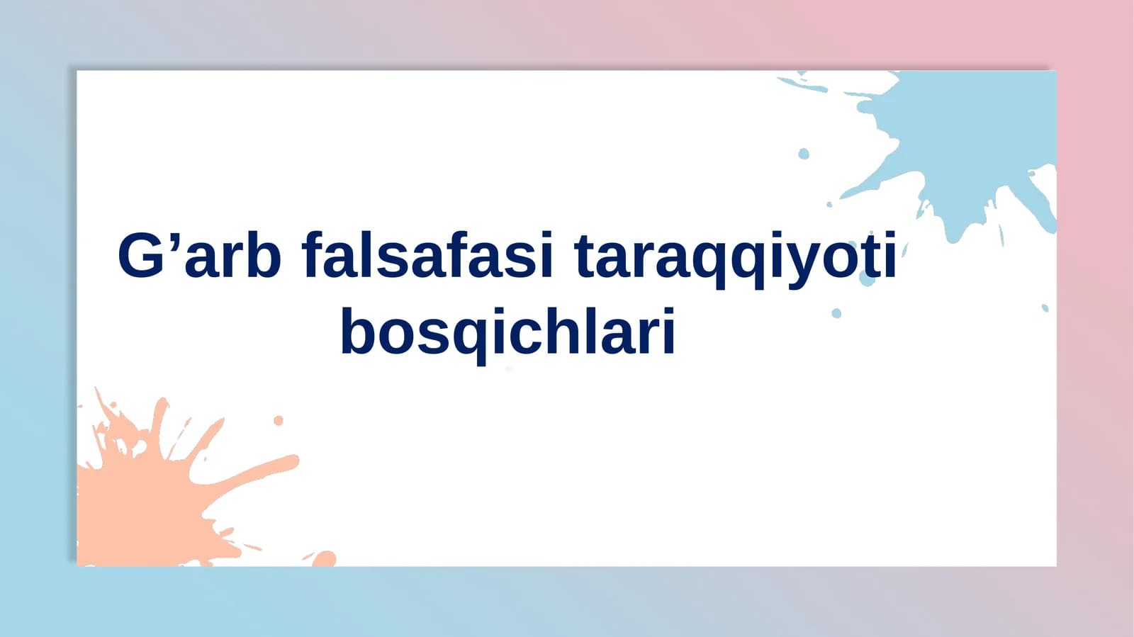 G’arb falsafasitaraqqiyotibosqichlari