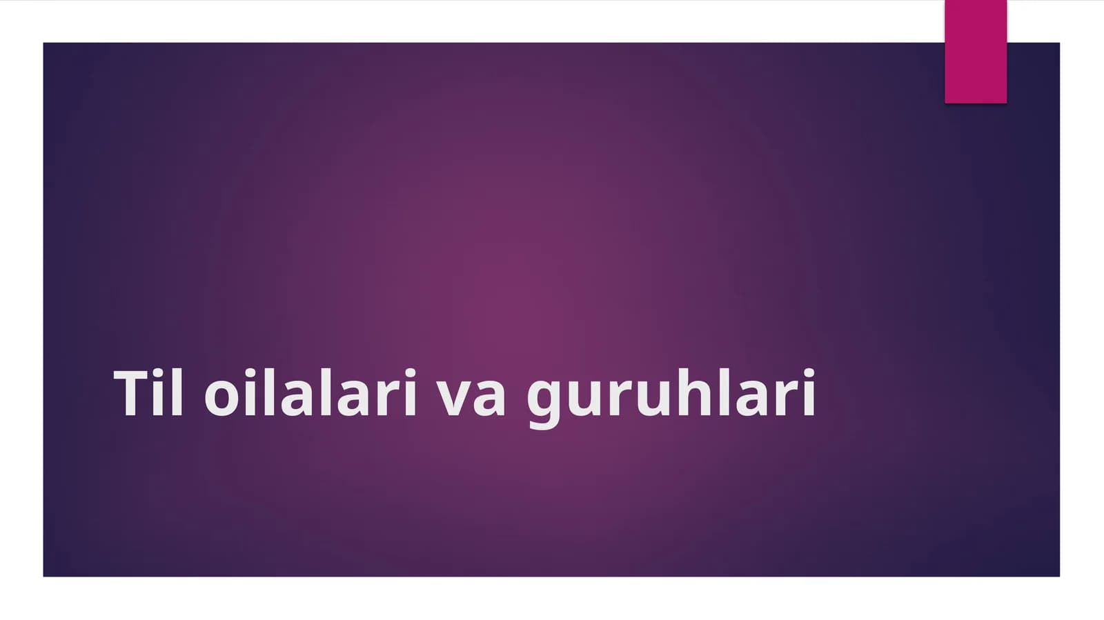 Til oilalari va guruhlari
