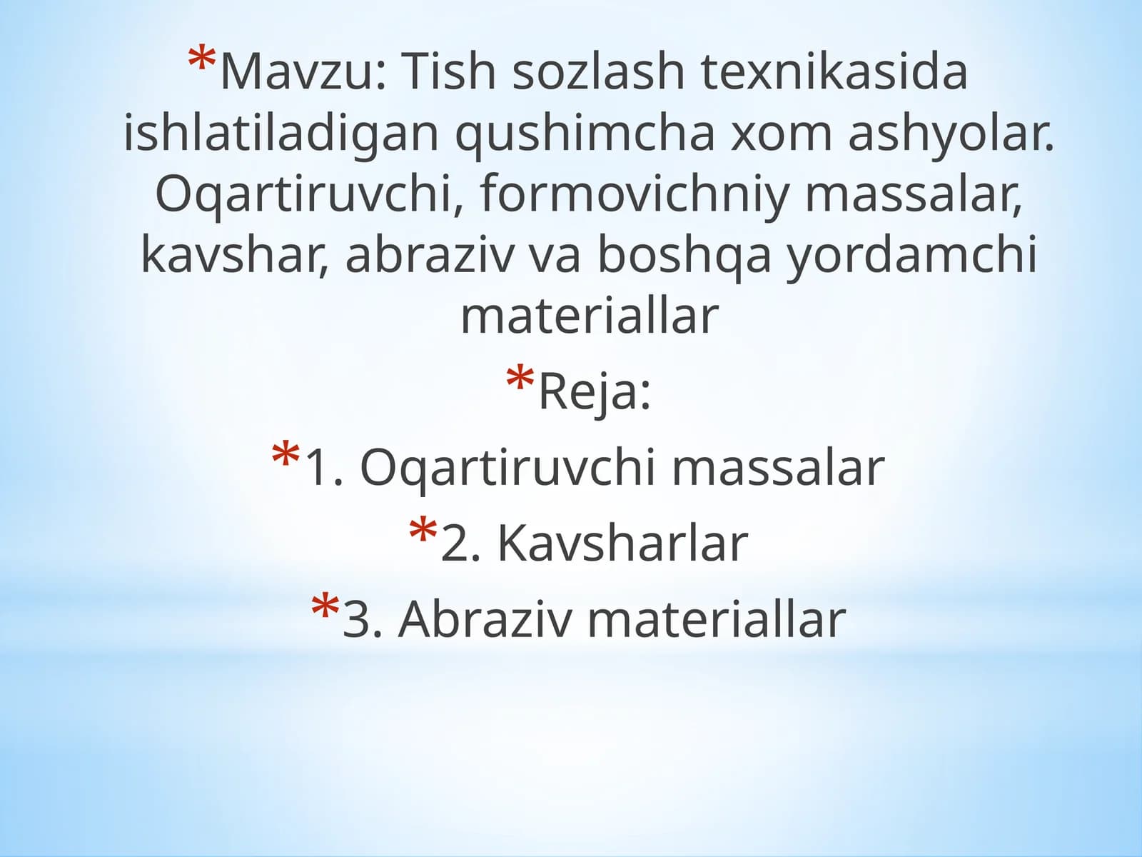 Tish sozlash texnikasida ishlatiladigan qushimcha xomashyolar