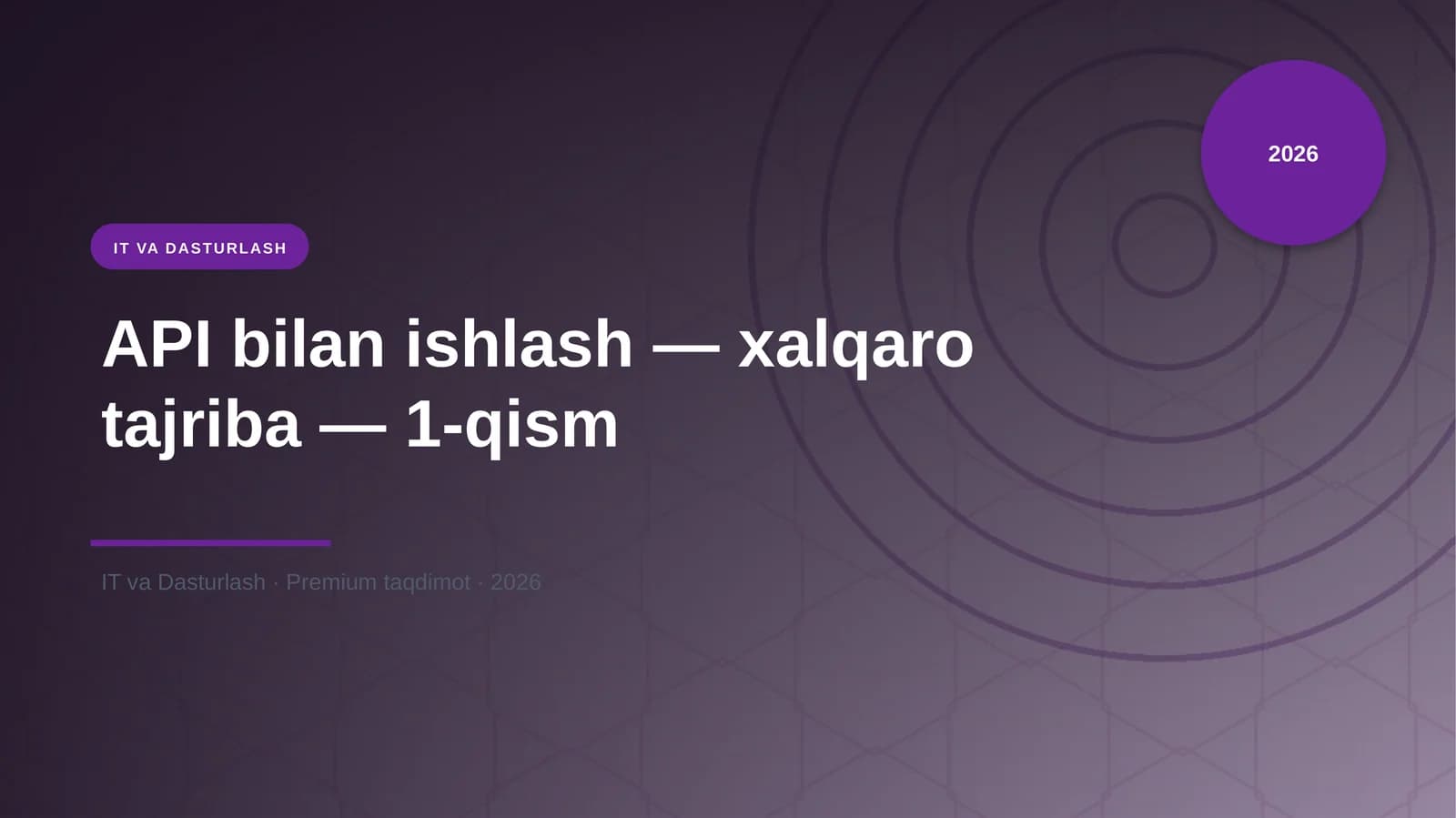 API bilan ishlash — xalqaro tajriba — 1-qism