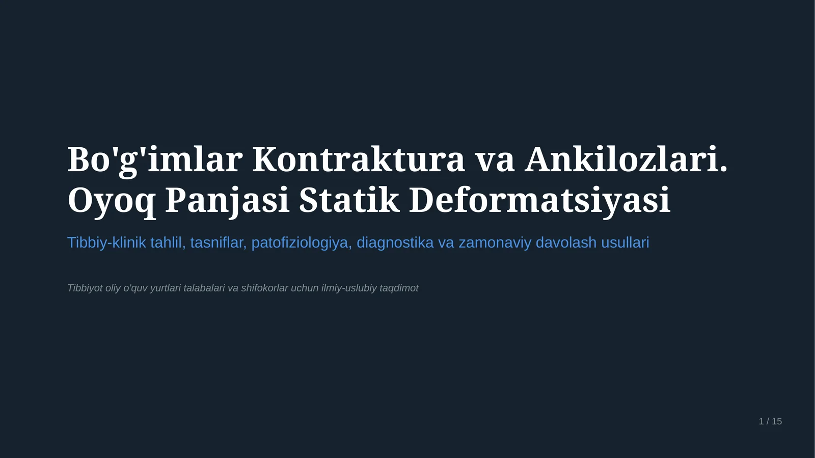 BO‘G‘IMLAR KONTRAKTURASI VA ANKILOZLARI. OYOQ PANJASINING STATIK DEFORMATSIYALARI | 15 SLAYDLI TIBBI