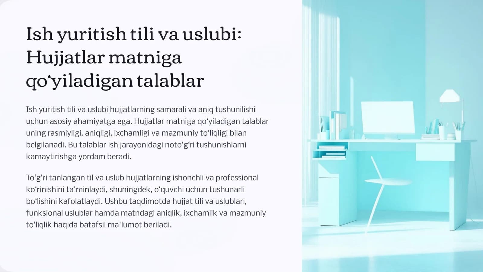 Ish yuritish tili va uslubi Hujjatlar matniga qo‘yiladigan talablar