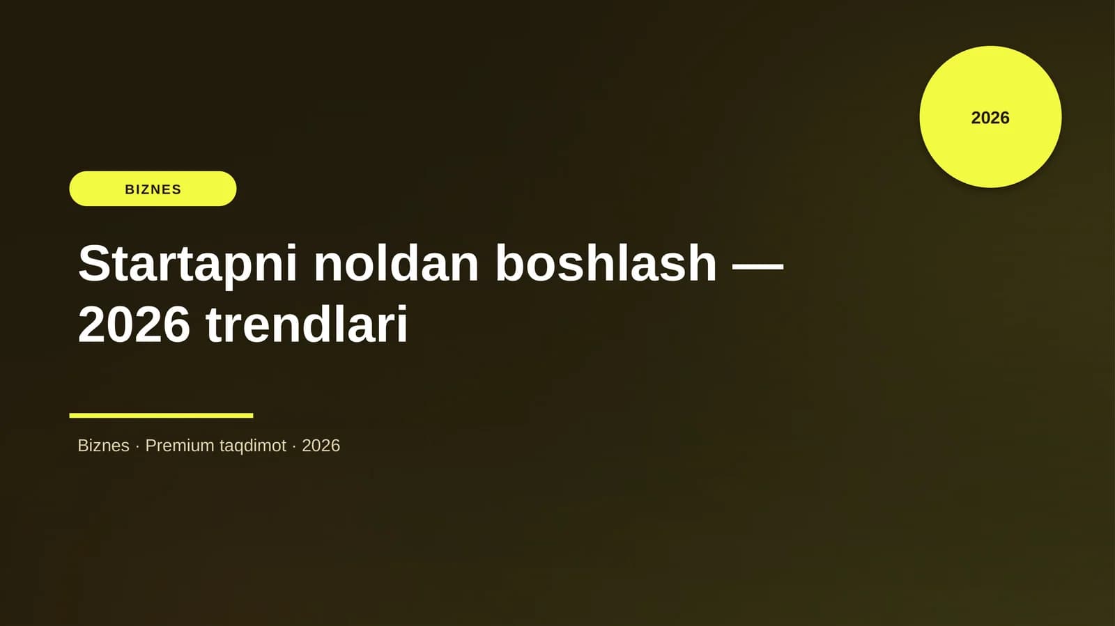 Startapni noldan boshlash — 2026 trendlari