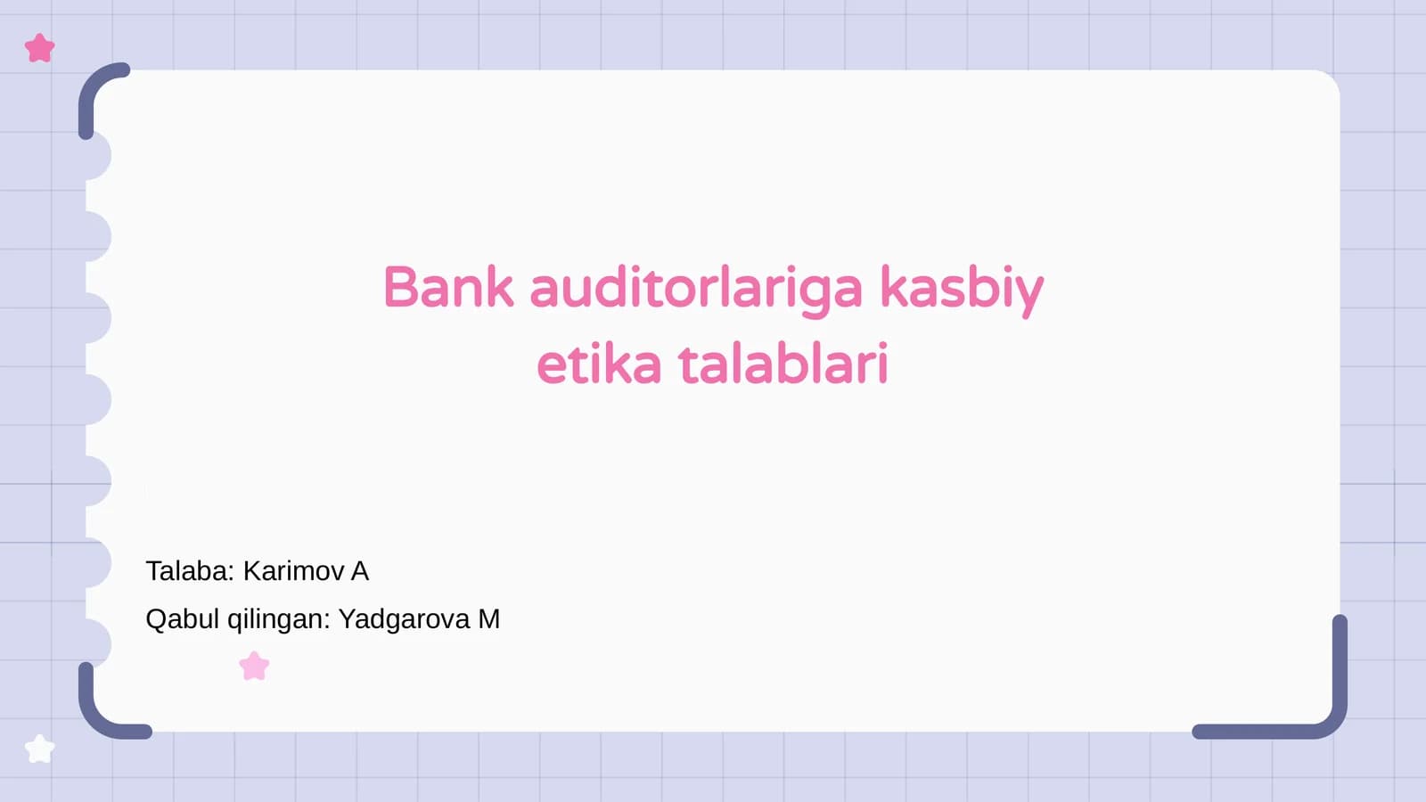 Bank auditorlariga kasbiy etika talablari