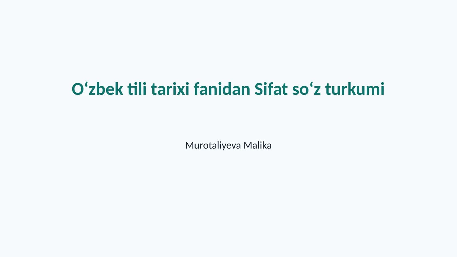 Oʻzbek tili tarixi fanidan Sifat soʻz turkumi