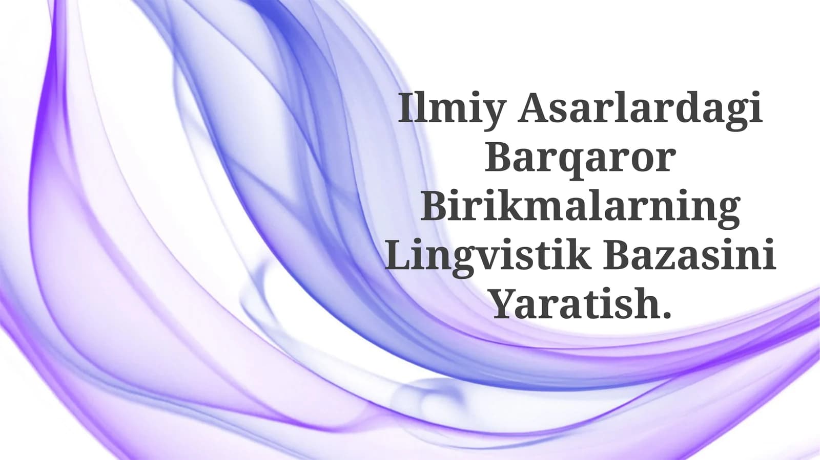 Ilmiy asarlardagi barqaror birikmalarning lingvistik bazasini shakillantirish