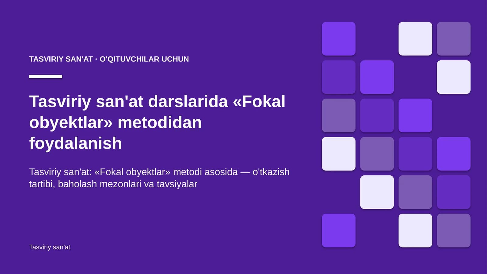 tasviriy san'at darslarida fokal obyektlar metodidan foydalanish 2039