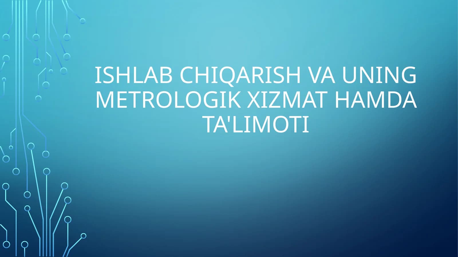 Ishlab chiqarish va uning metrologik xizmati