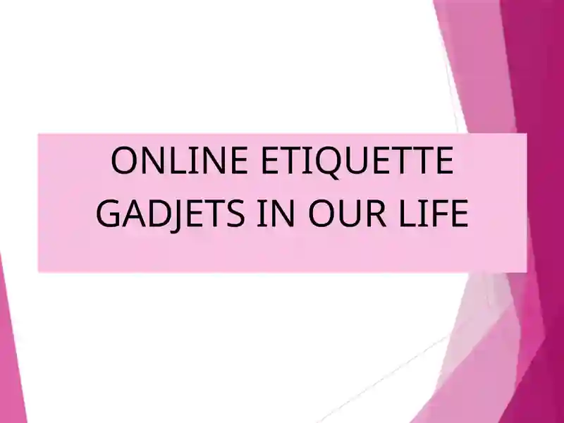 ONLINE ETIQUETTE