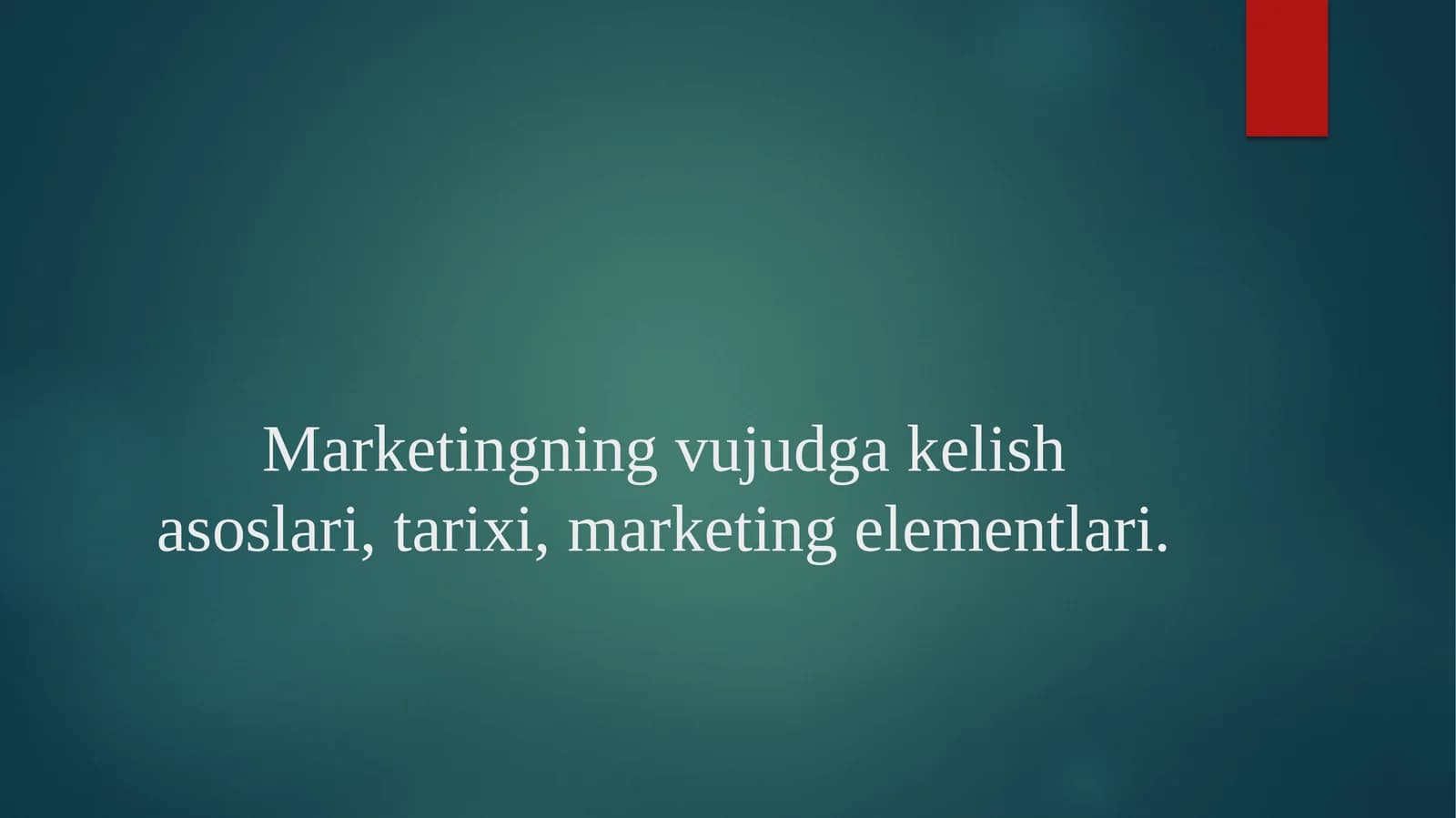 MARKETINGNING VUJUDGA KELISH ASOSLARI, TARIXI VA MARKETING ELEMENTLARI