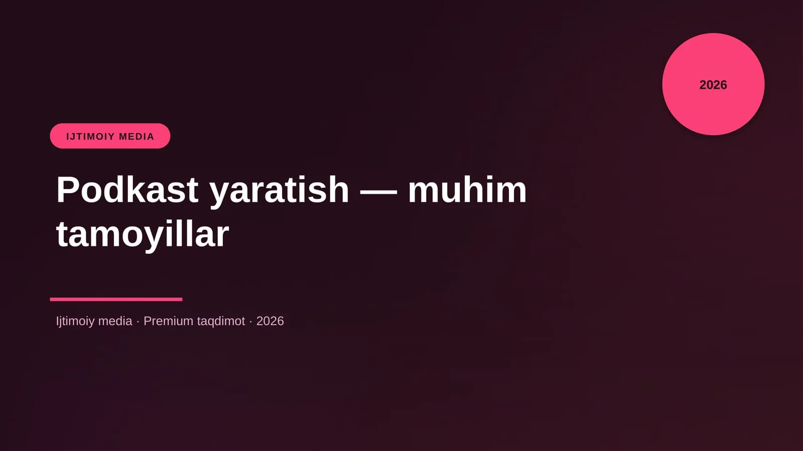 Podkast yaratish — muhim tamoyillar