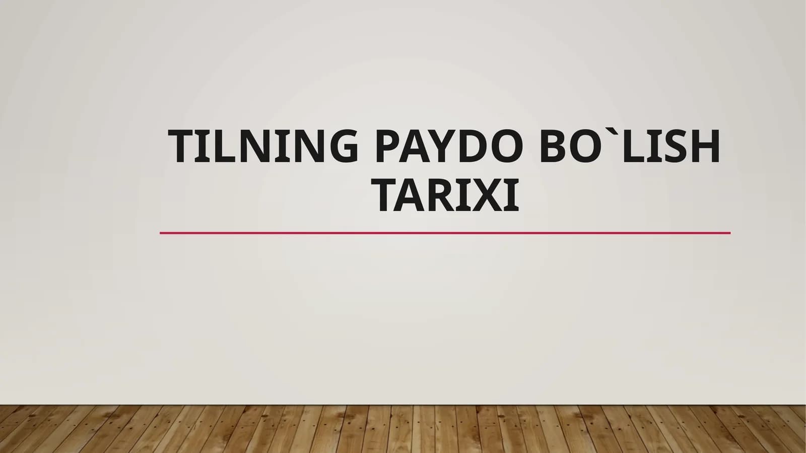 tilning paydo bo`lish tarixi