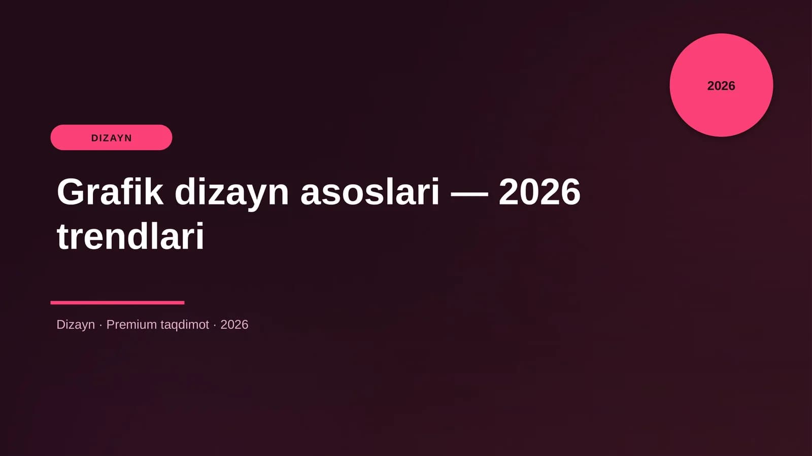 Grafik dizayn asoslari — 2026 trendlari