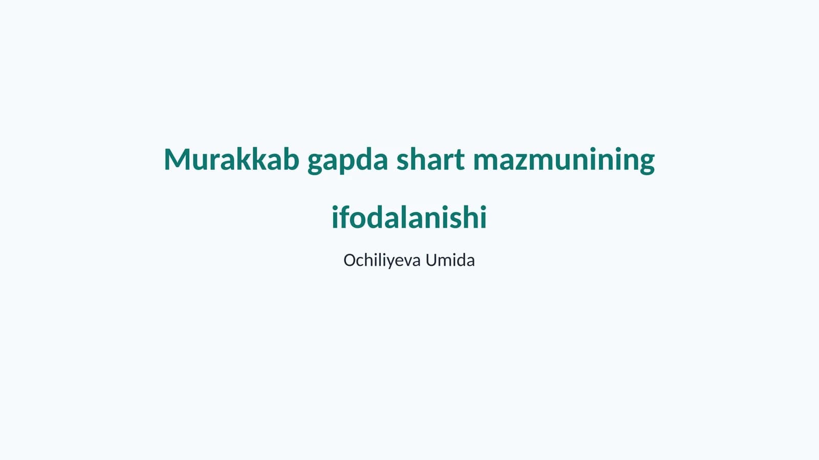 Murakkab gapda shart mazmunining ifodalanishi