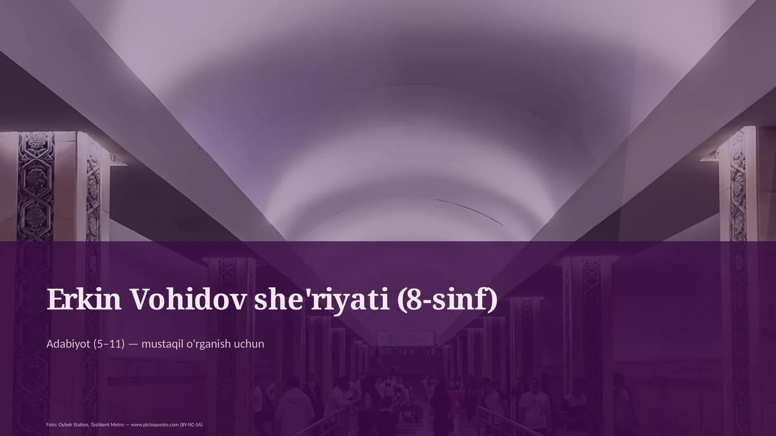 Erkin Vohidov she'riyati (8-sinf)