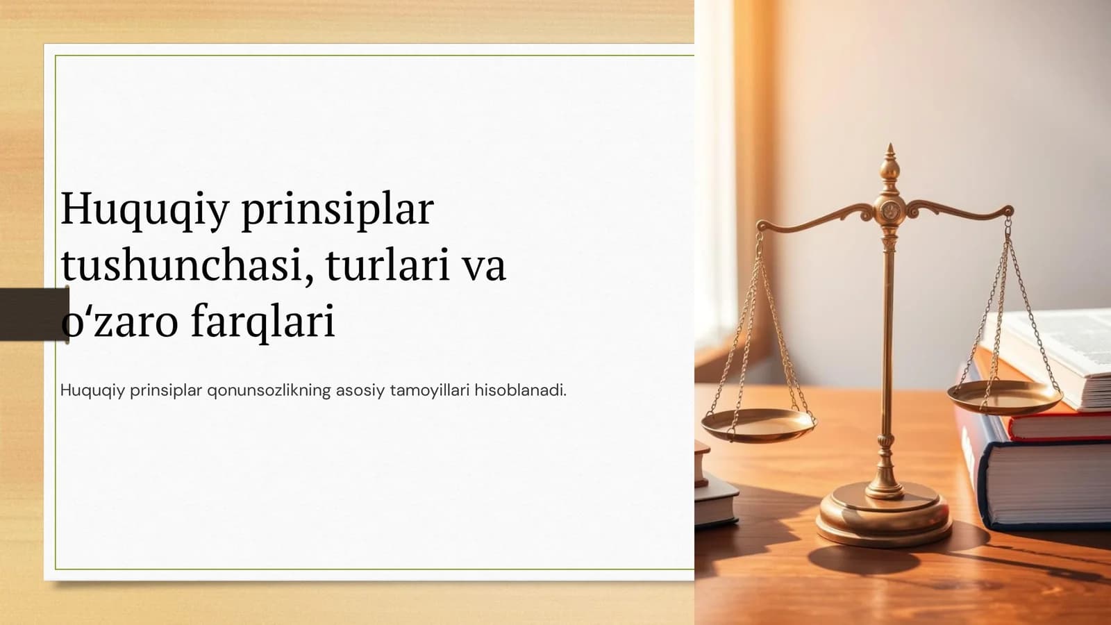 Huquqiy prinsiplar tushunchasi, turlari va oʻzaro farqlari