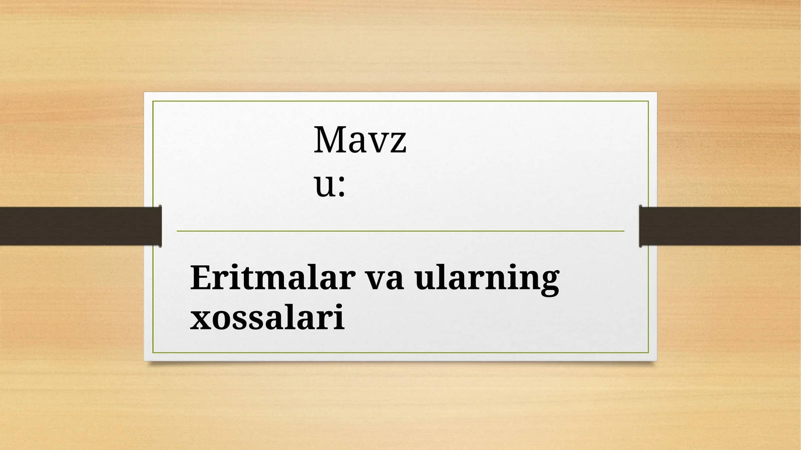 Eritmalar va ularning xossalari