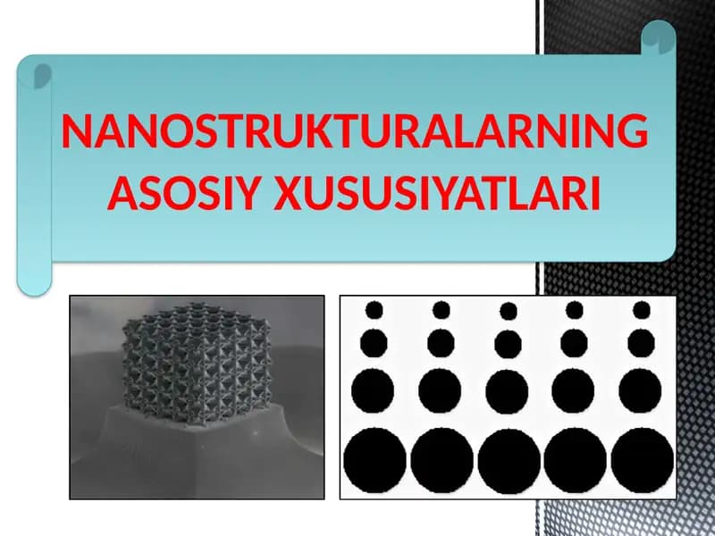 Nanostrukturalarning asosiy xususiyatlari