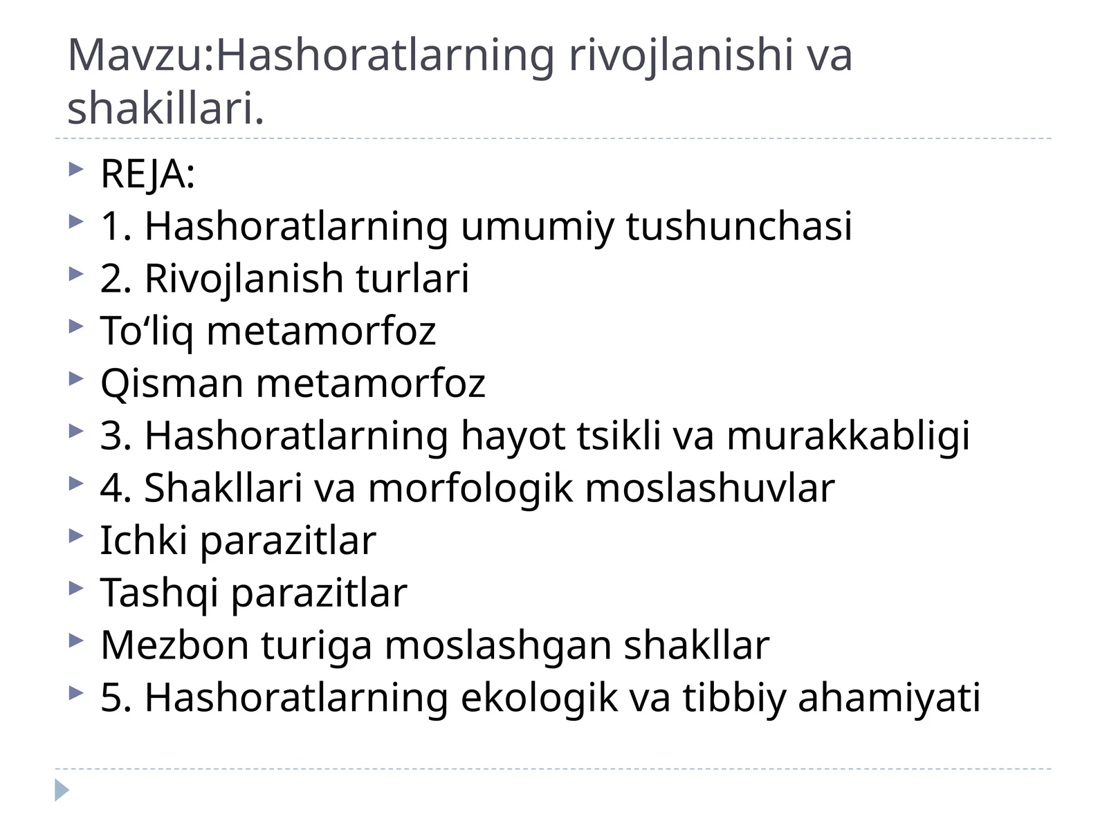 Hashoratlarning rivojlanishi va shakillari