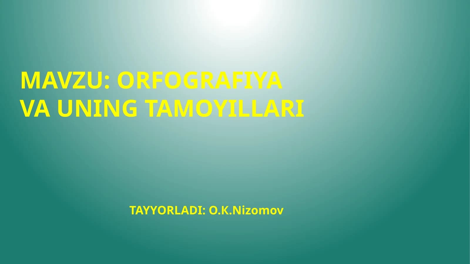 ORFOGRAFIYA VA UNING TAMOYILLARI