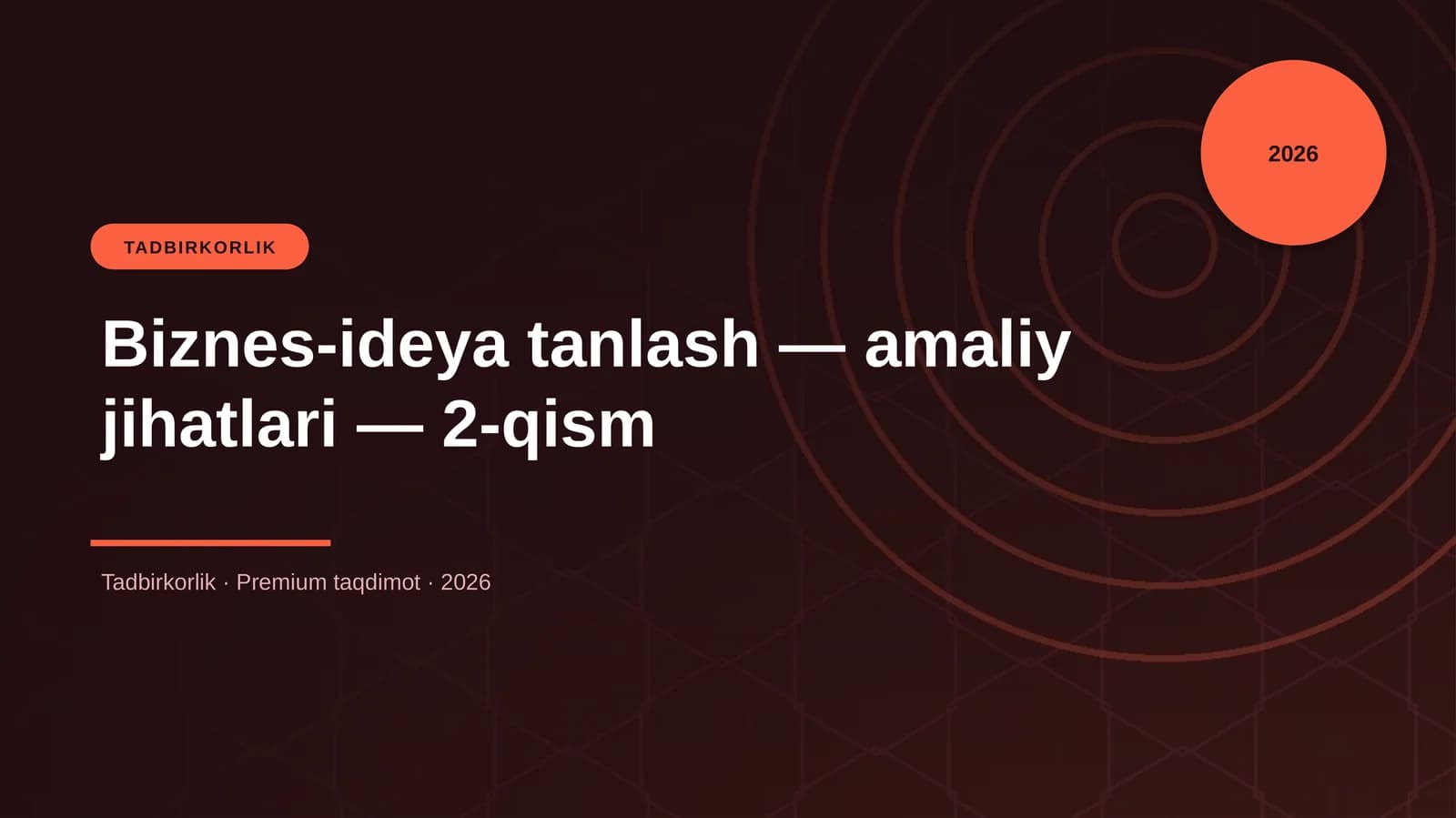 Biznes-ideya tanlash — amaliy jihatlari — 2-qism