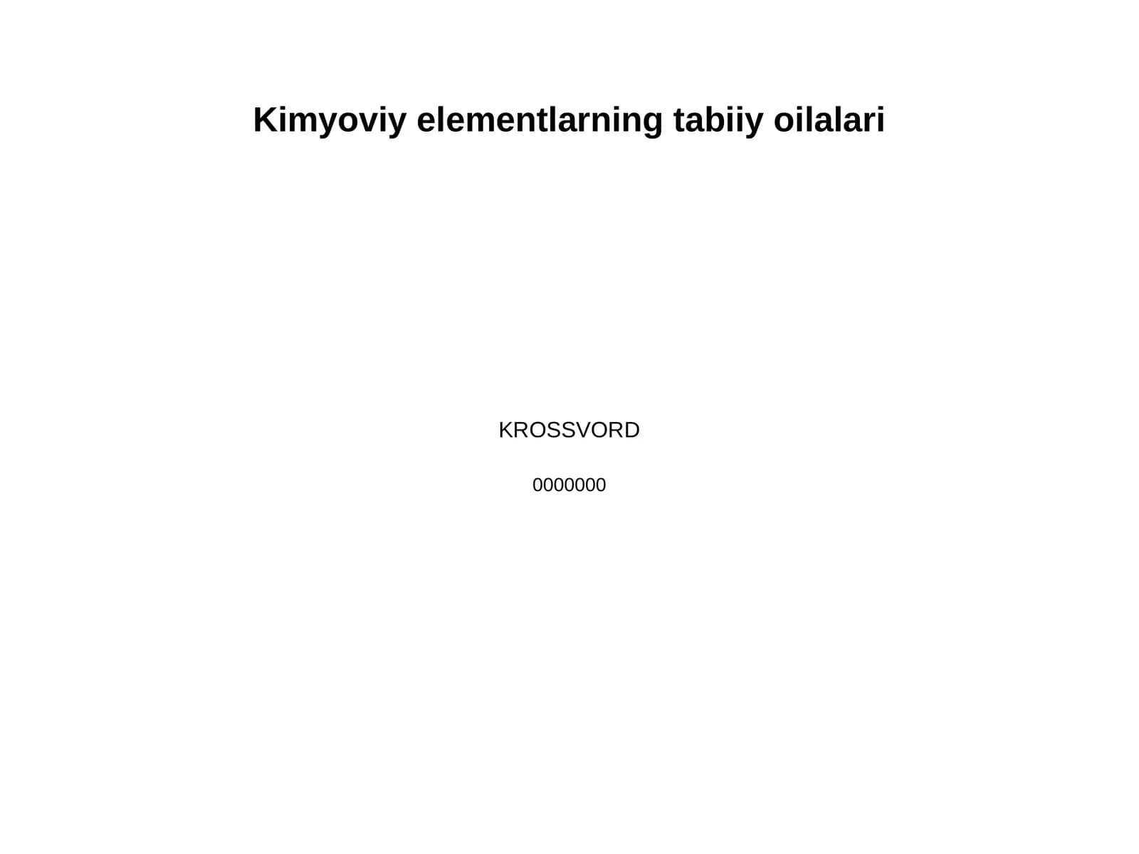 Kimyoviy elementlarning tabiiy oilalari KROSSVORD