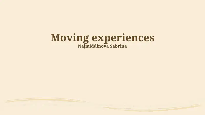 Moving experiences