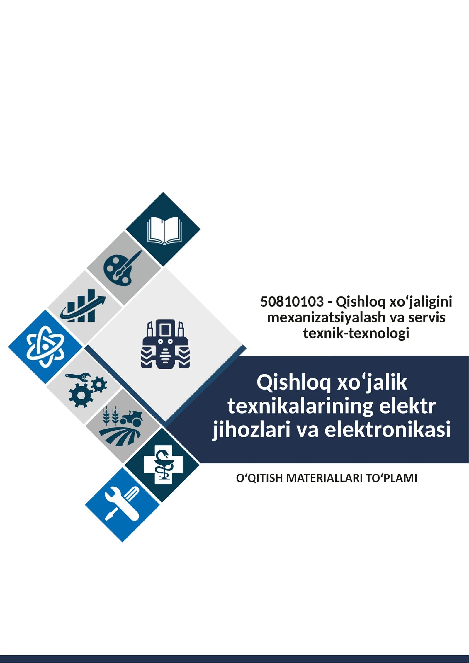 Qishloq xo‘jalik texnikalarining elektr jihozlari va elektronikasi fanidan o'qitish materiallari to'plami