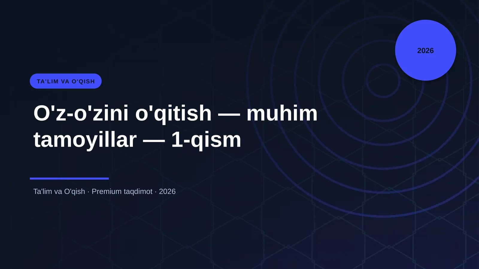 O'z-o'zini o'qitish — muhim tamoyillar — 1-qism