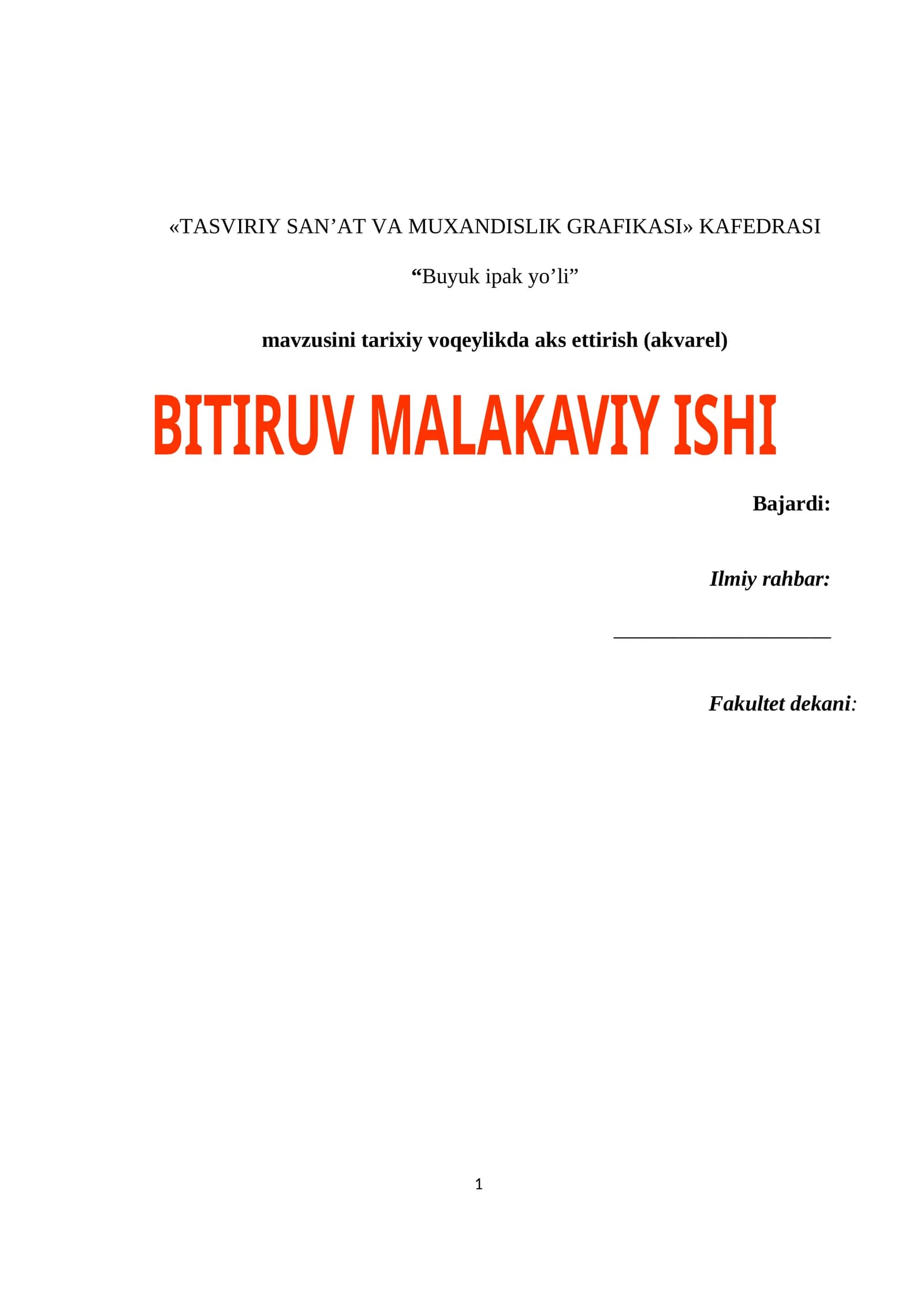 Buyuk ipak yo’li mavzusini tarixiy voqeylikda aks ettirish (akvarel)