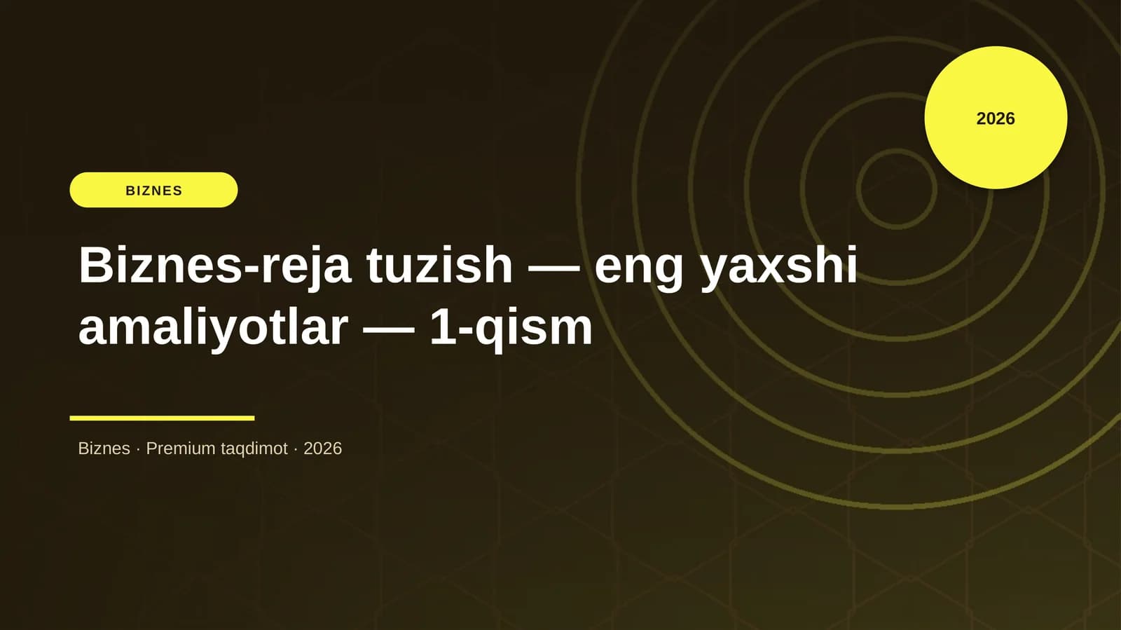 Biznes-reja tuzish — eng yaxshi amaliyotlar — 1-qism