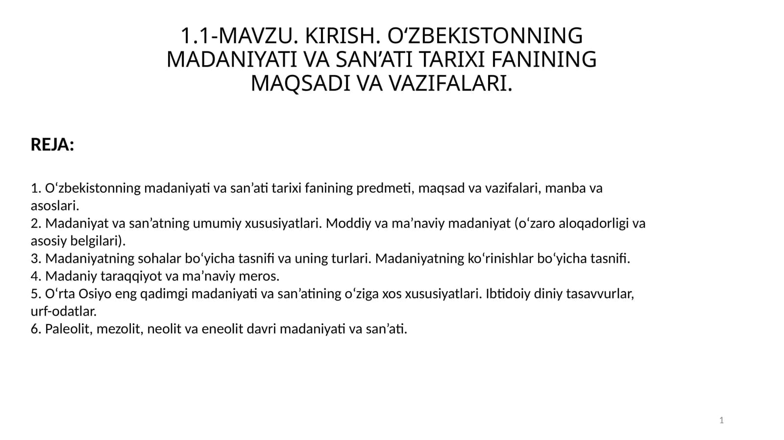 O‘ZBEKISTONNING MADANIYATI VA SAN’ATI TARIXI FANINING MAQSADI VA VAZIFALARI.