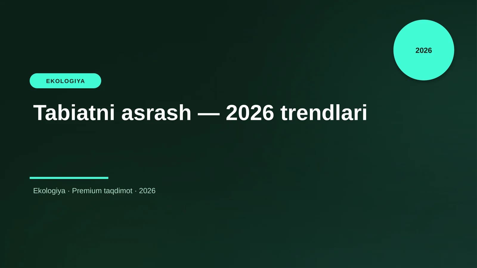 Tabiatni asrash — 2026 trendlari