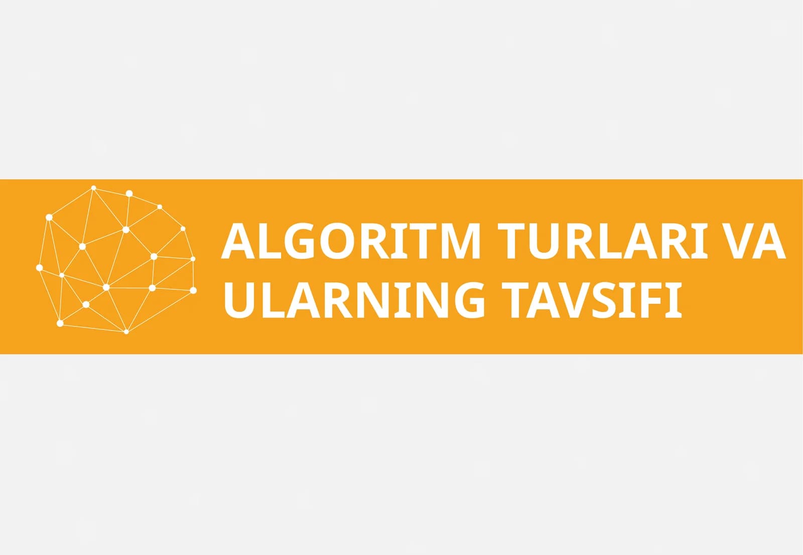 ALGORITM TURLARI VA ULARNING TAVSIFI