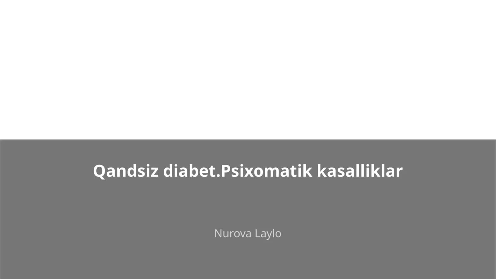 Qandsiz diabet va psixomatik kasalliklar
