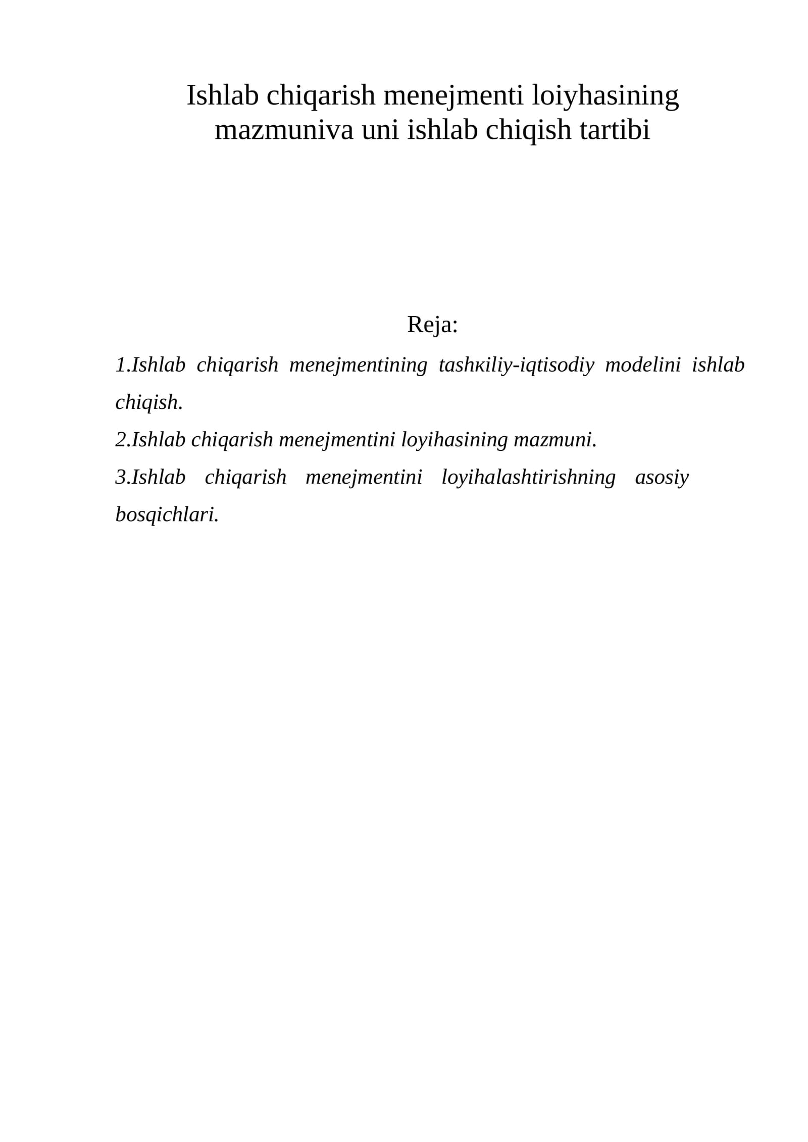 Ishlаb chiqаrish mеnеjmеnti lоiyhаsining mаzmunivа uni ishlаb chiqish tаrtibi
