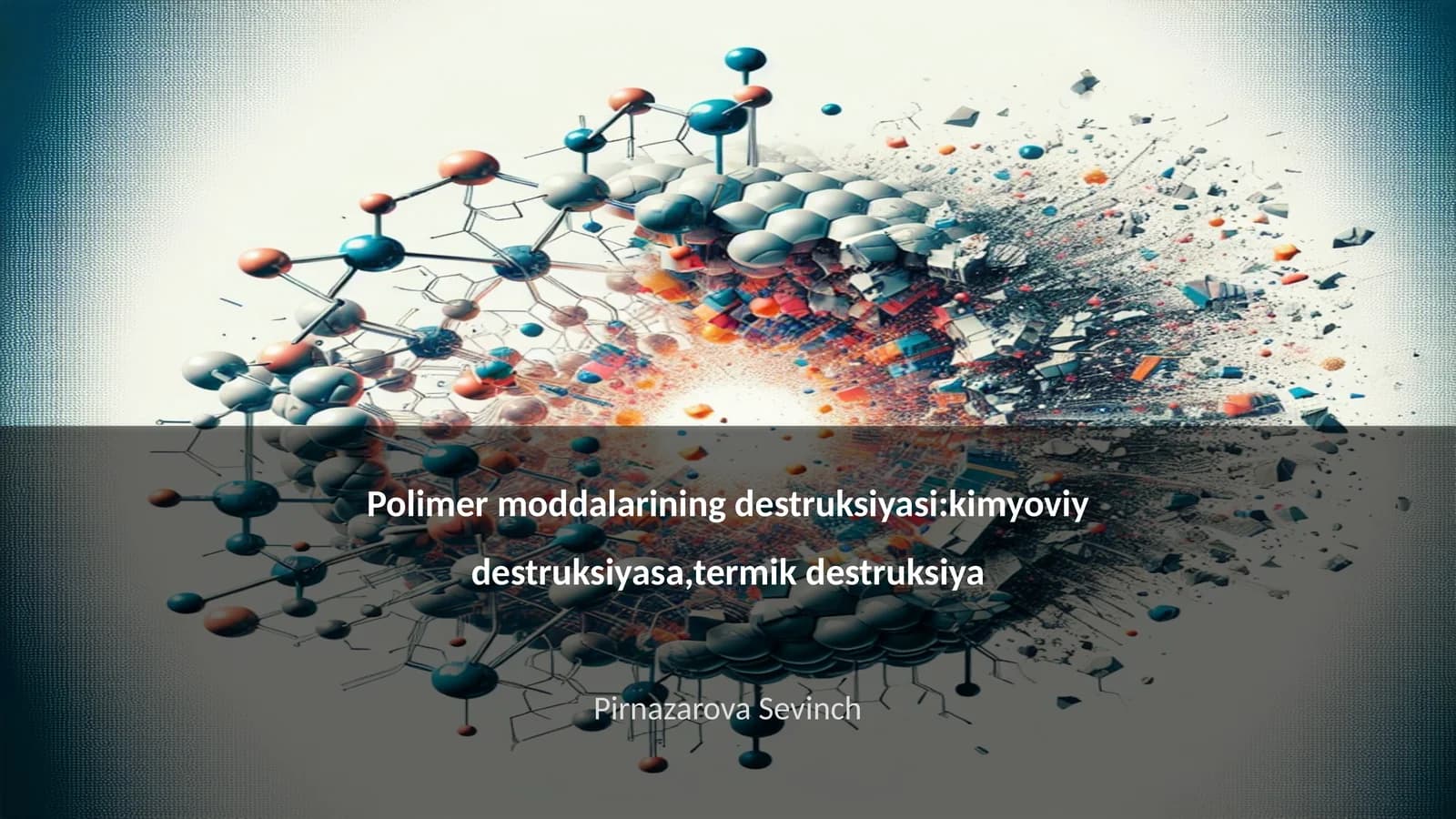 Polimer moddalarining destruksiyasi