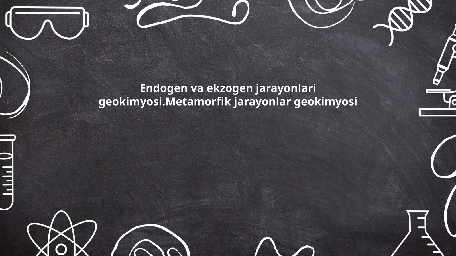 Endogen va ekzogen jarayonlari geokimyosi