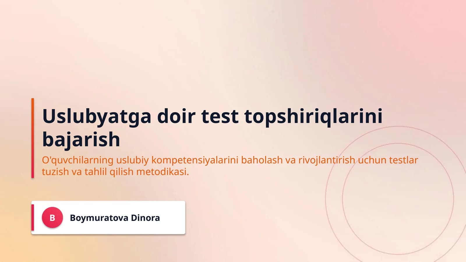 Uslubyatga doir test topshiriqlarini bajarish