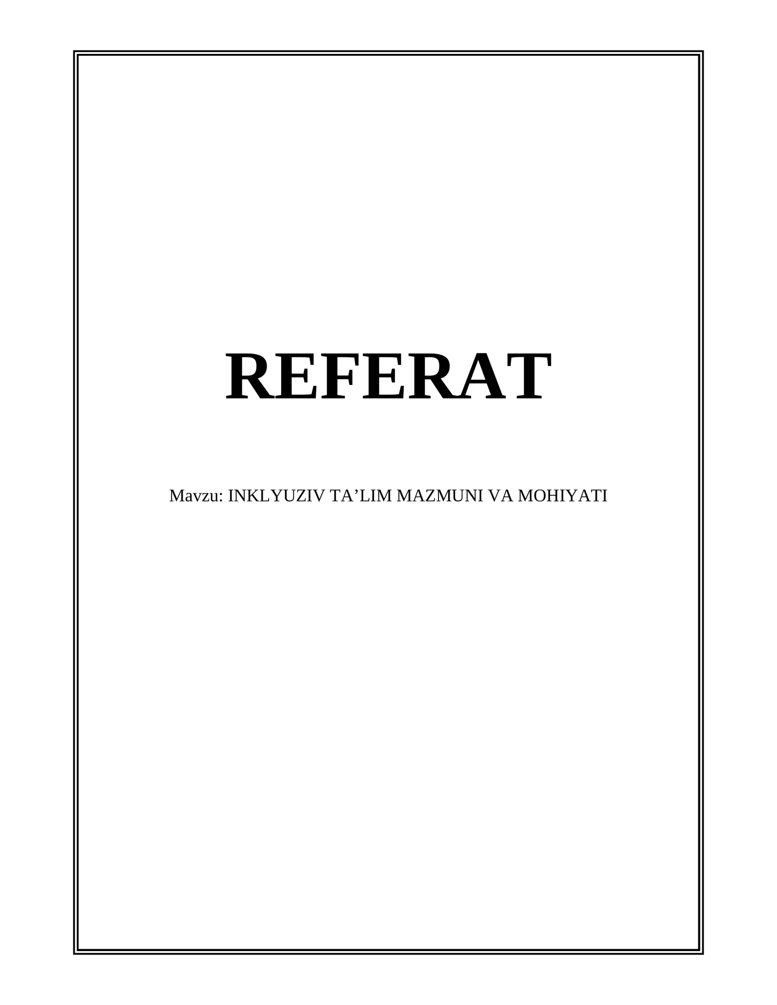 INKLYUZIV TA'LIM MAZMUNI VA MOHIYATI