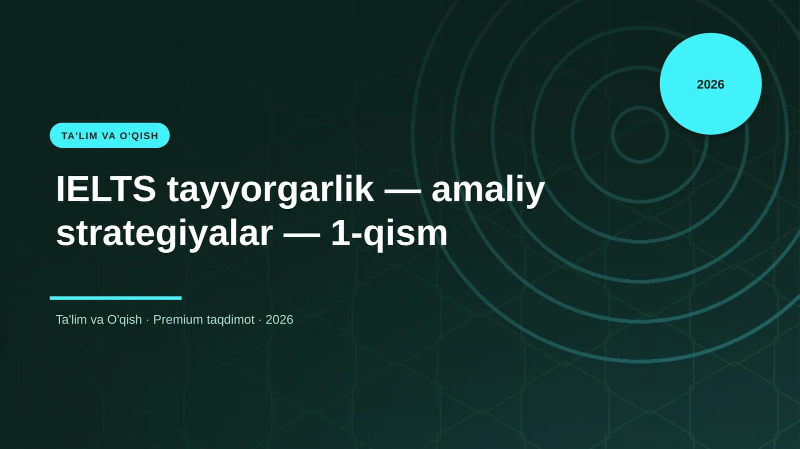 IELTS tayyorgarlik — amaliy strategiyalar — 1-qism