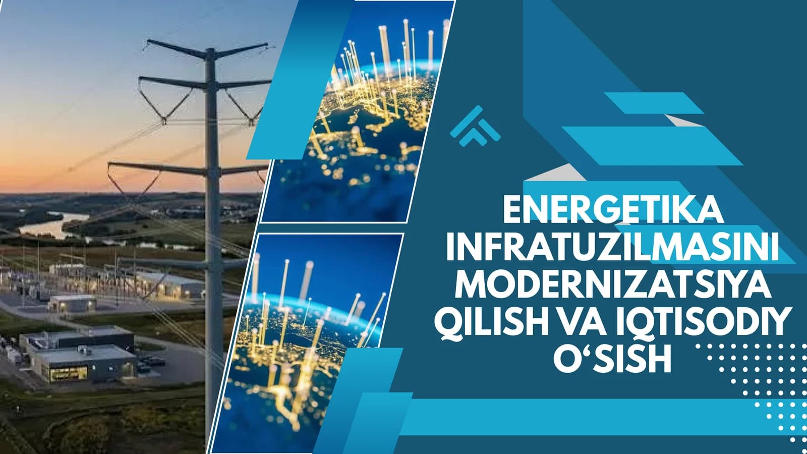 ENERGETIKA INFRATUZILMASINI MODERNIZATSIYA QILISH VA IQTISODIY O‘SISH