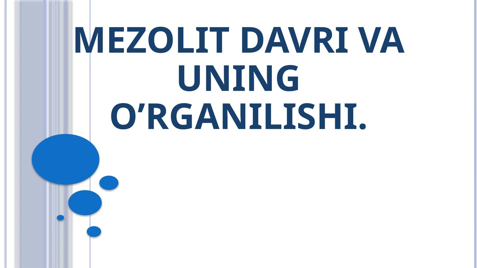 Mezolit davri va uning o’rganilishi