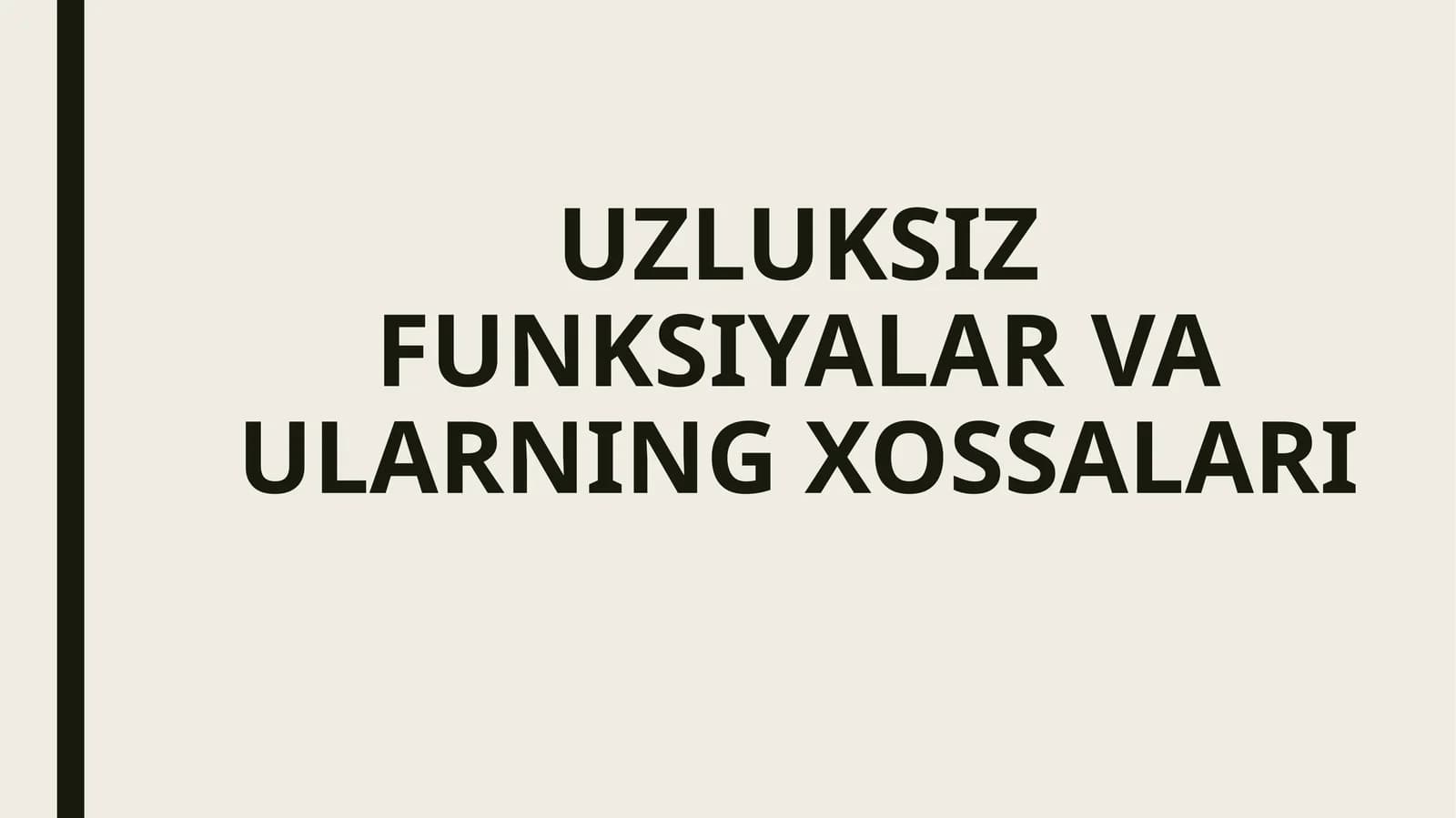 UZLUKSIZ FUNKSIYALAR VA ULARNING XOSSALARI