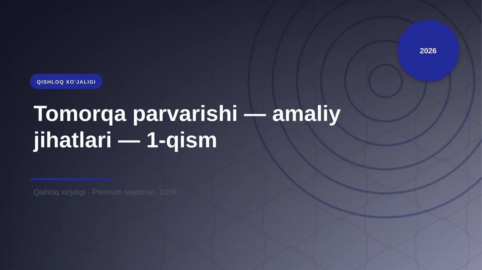 Tomorqa parvarishi — amaliy jihatlari — 1-qism