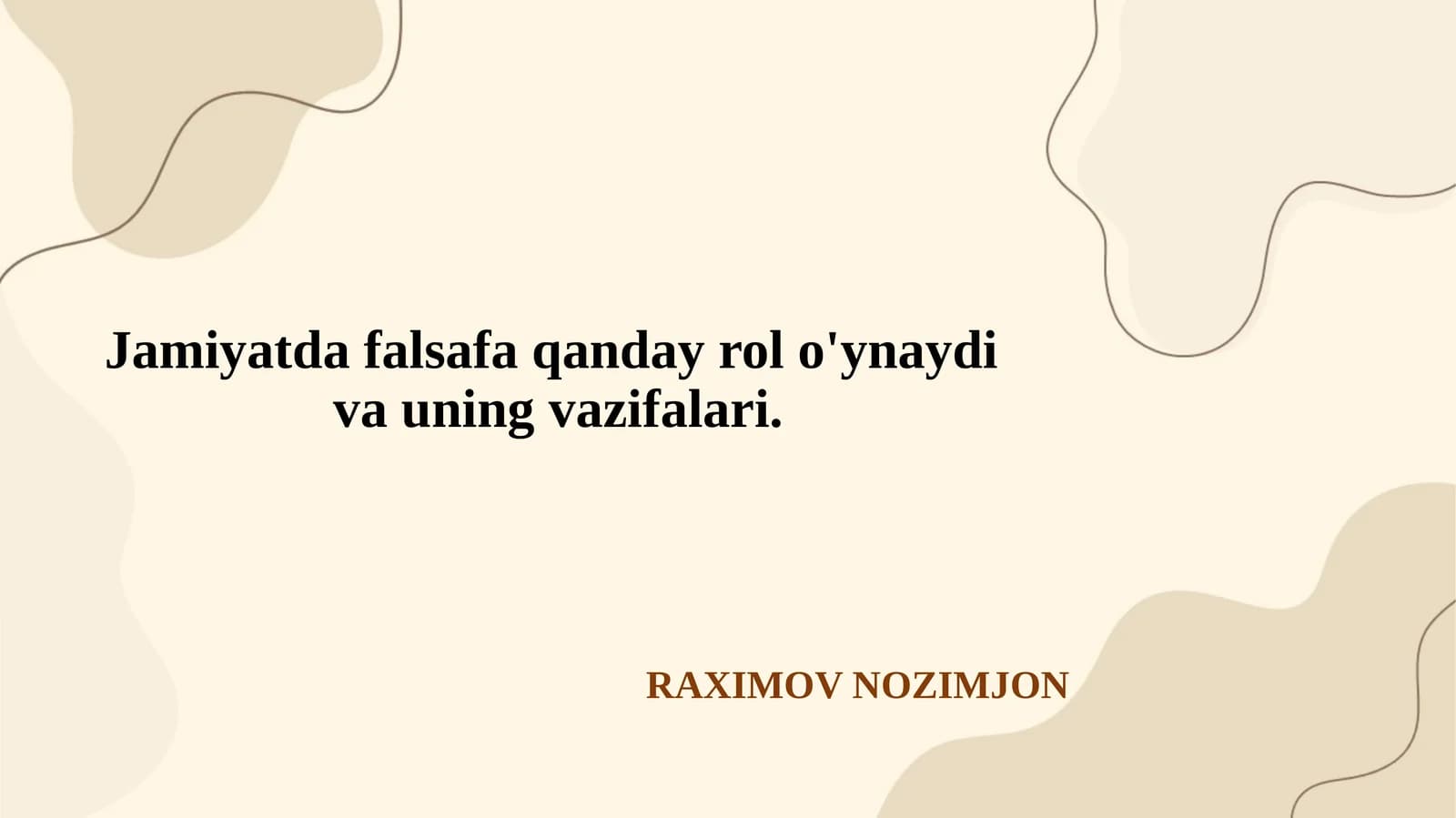 Jamiyatda falsafa qanday rol o'ynaydi  va uning vazifalari.